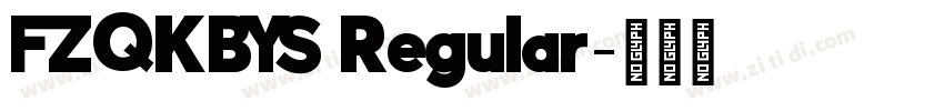FZQKBYS Regular字体转换 FZQKBYS Regular字体转换